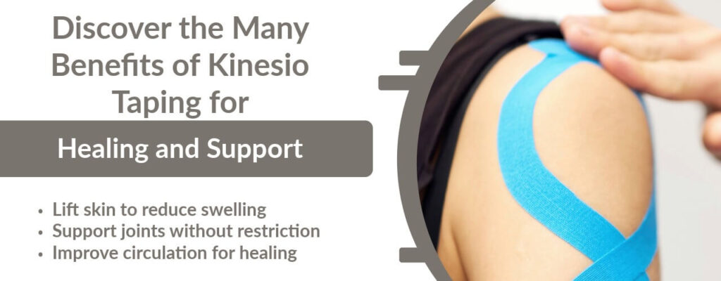 Discover the Many Benefits of Kinesio Taping for Healing and Support