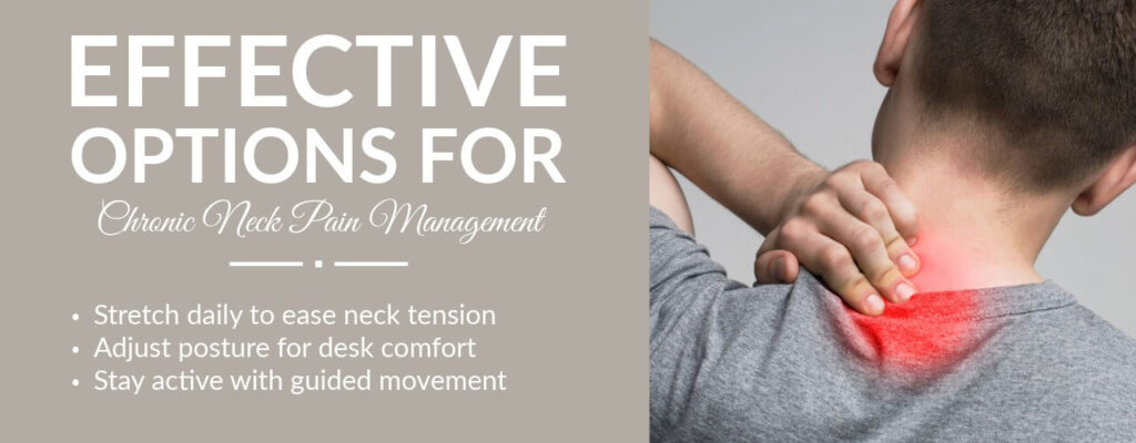 Effective Options for Chronic Neck Pain Management