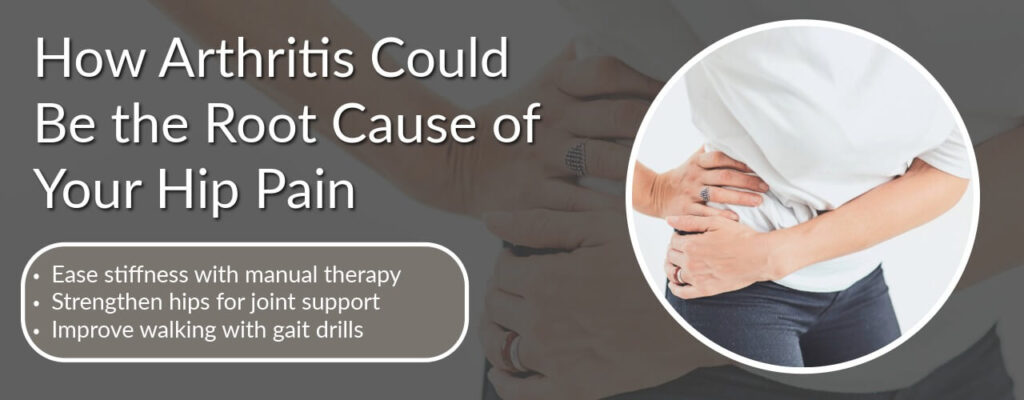 How Arthritis Could Be the Root Cause of Your Hip Pain