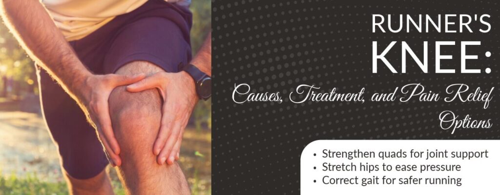 Runner’s Knee: Causes, Treatment, and Pain Relief Options